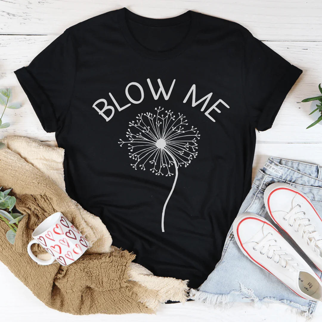 Blow Me Tee - WonderingCloth