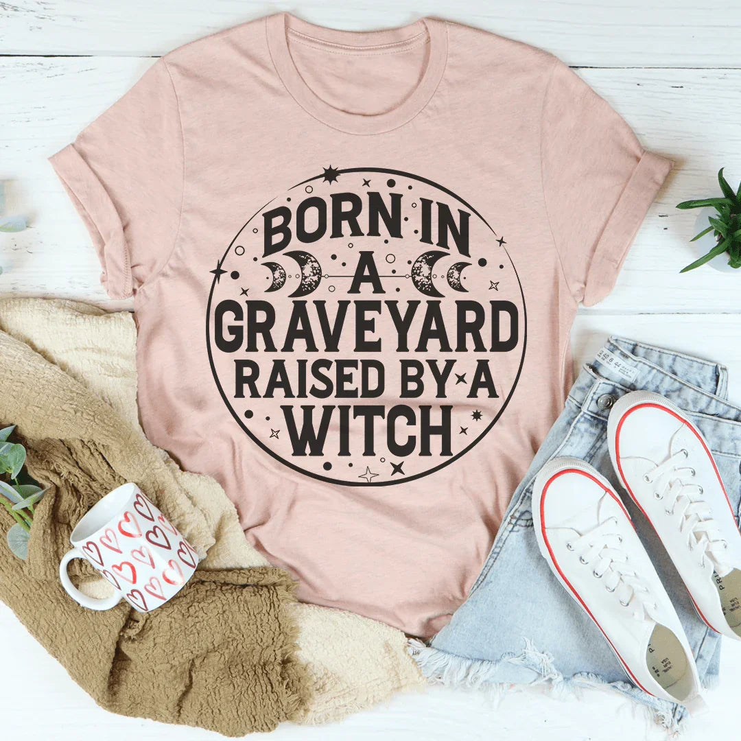 Born In A Graveyard Raised By A Witch Tee - WonderingCloth
