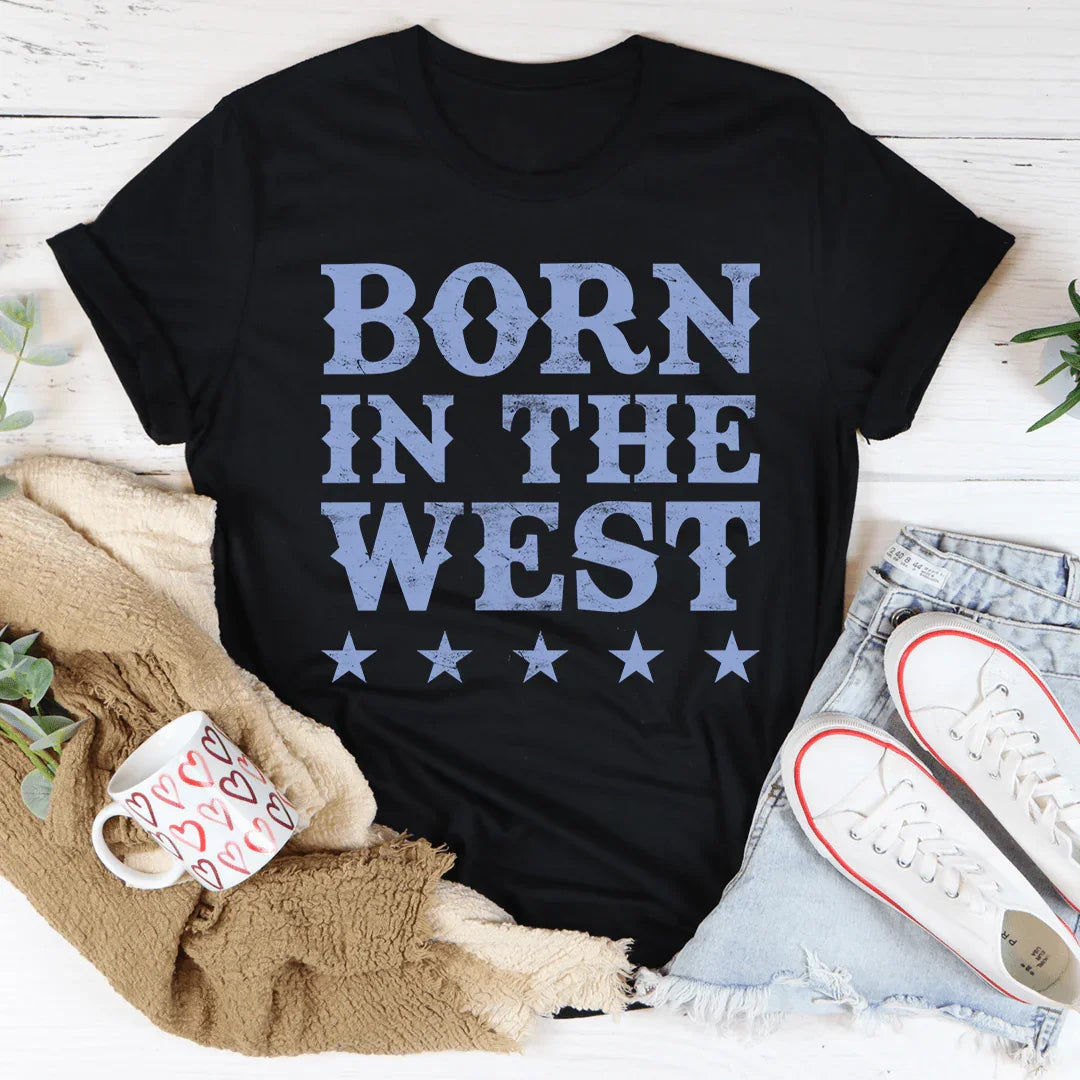 Born In The West Tee - WonderingCloth