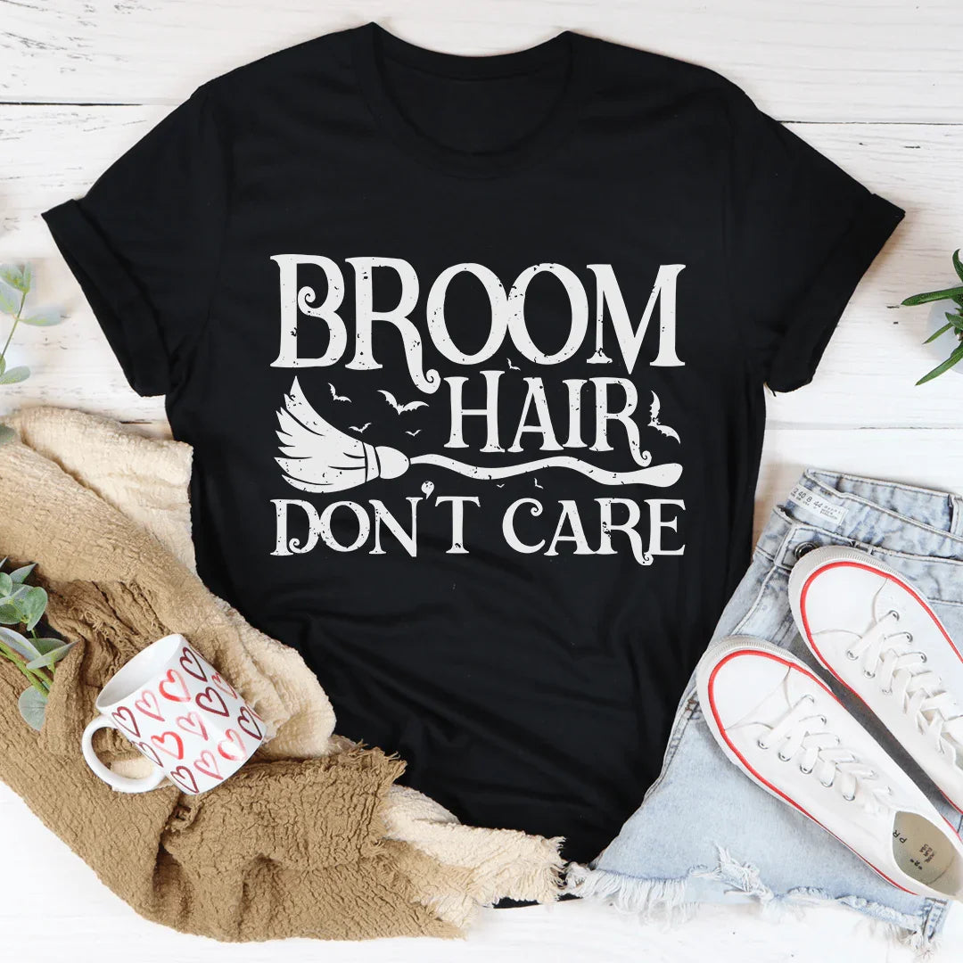 Broom Hair Don't Care Tee - WonderingCloth