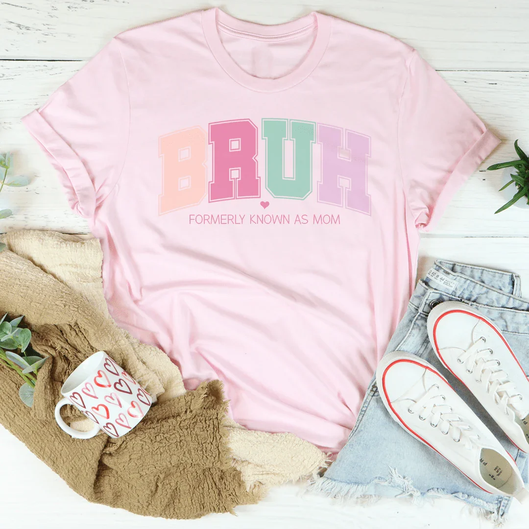 Bruh Formerly Known As Mom Tee - WonderingCloth