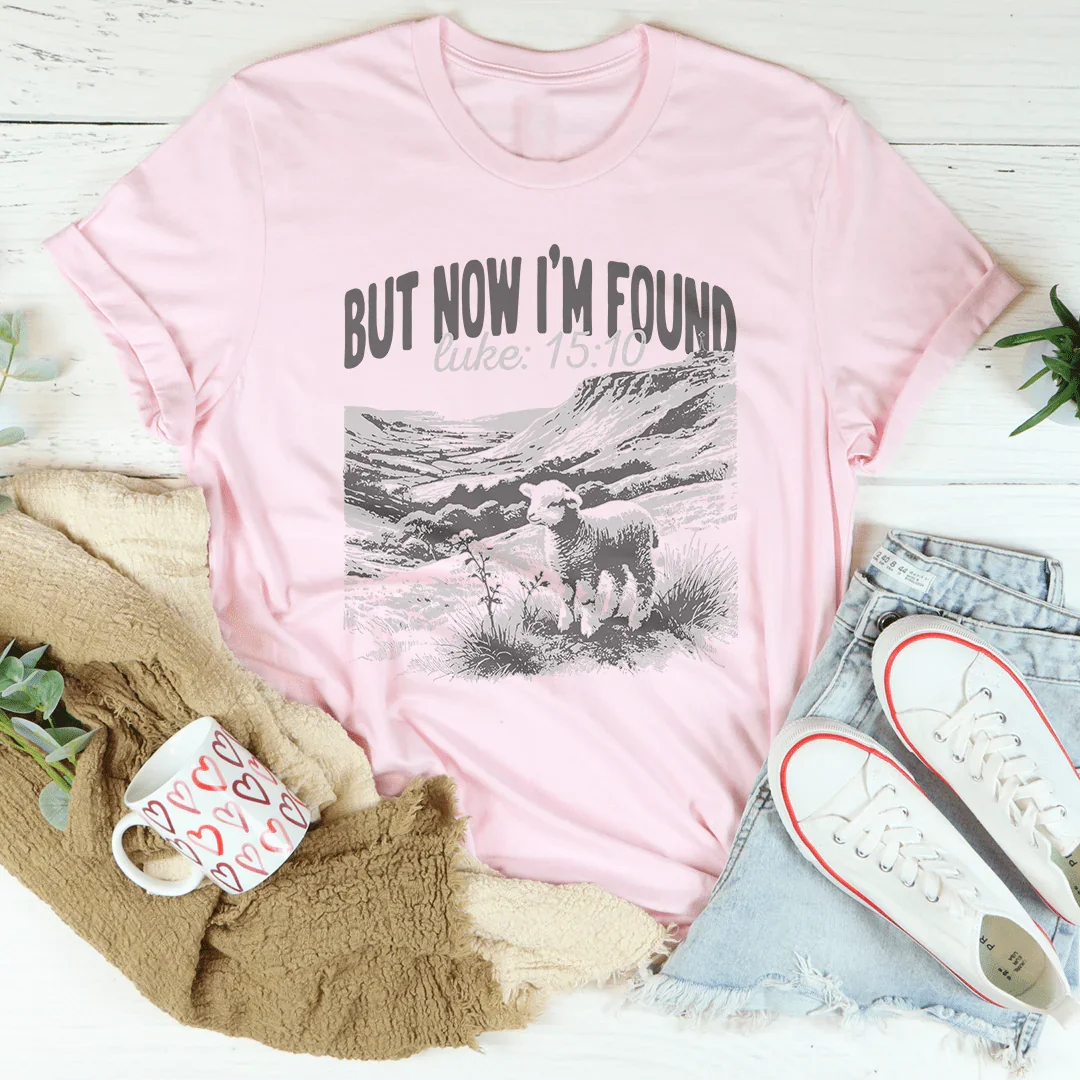 But Now I'm Found Luke 15:10 Tee - WonderingCloth