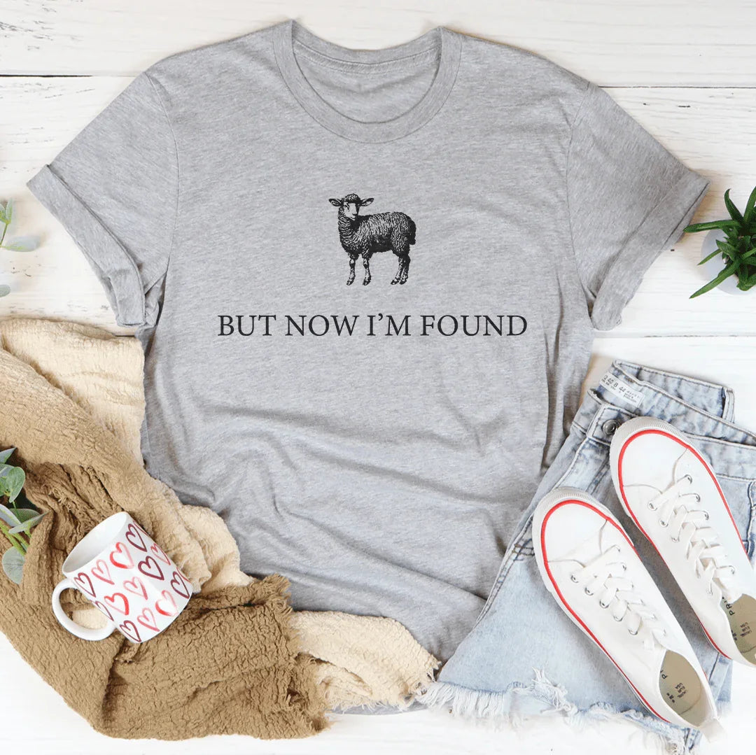 But Now I’m Found Tee - WonderingCloth