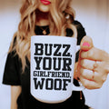 Buzz Your Girlfriend Ceramic Mug 15 oz - WonderingCloth