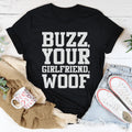 Buzz Your Girlfriend Tee - WonderingCloth