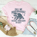 Call Me Biodegradable Because I Break Down So Easily Tee - WonderingCloth