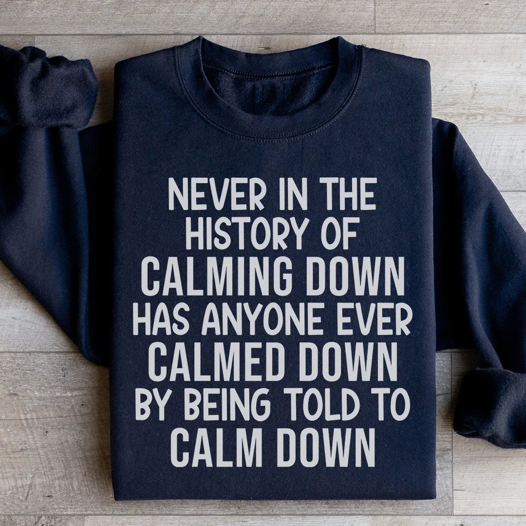 Calm Down Sweatshirt - WonderingCloth