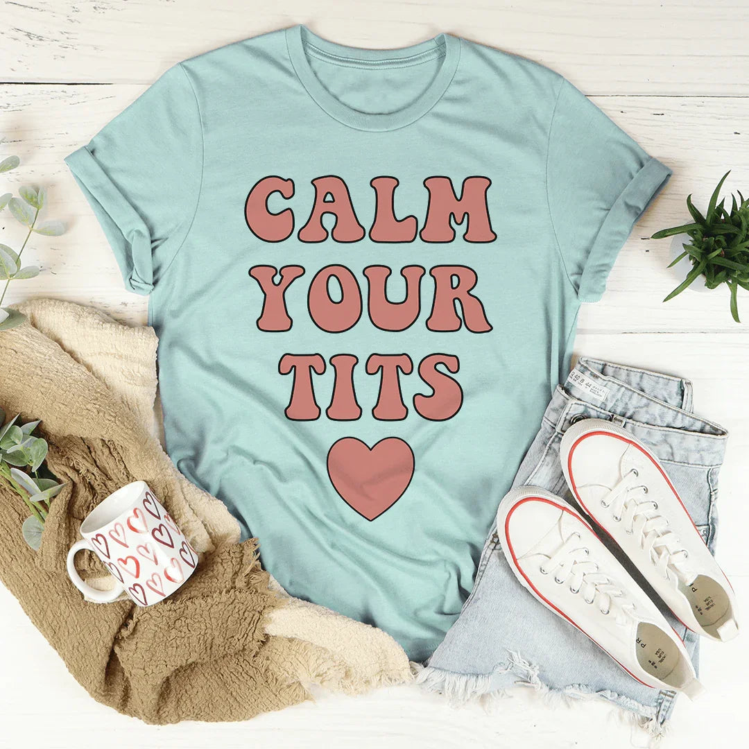 Calm Down Tee - WonderingCloth