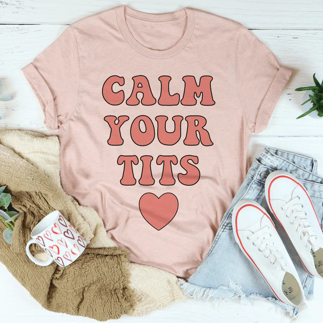 Calm Down Tee - WonderingCloth