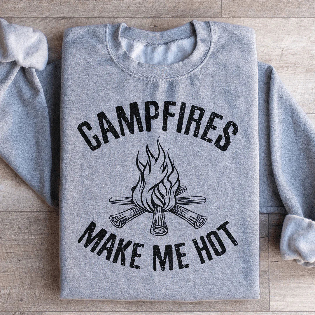 Campfires Make Me Hot Sweatshirt - WonderingCloth