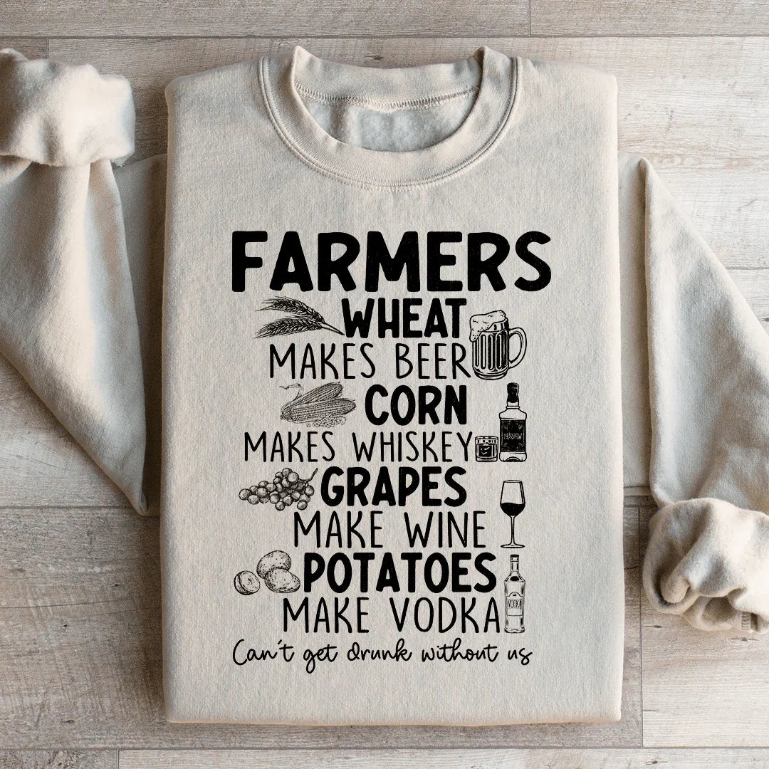 Can't Get Drunk Without Farmers Sweatshirt - WonderingCloth