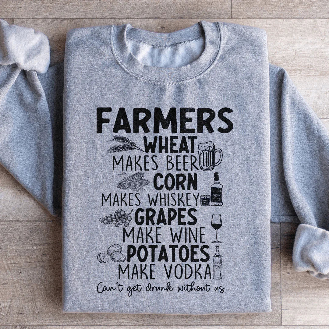 Can't Get Drunk Without Farmers Sweatshirt - WonderingCloth