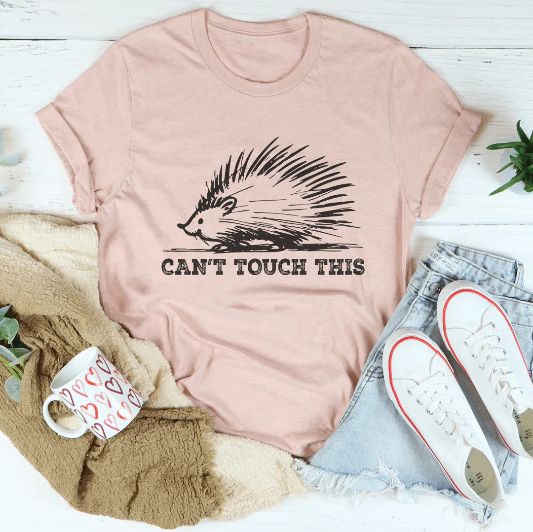 Can't Touch This Tee - WonderingCloth