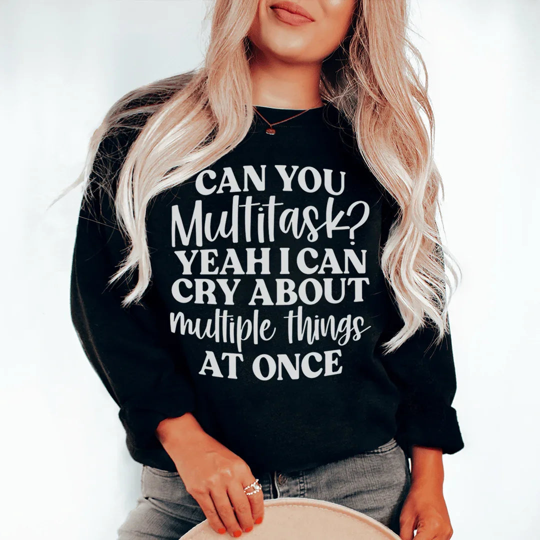 Can You Multitask Sweatshirt - WonderingCloth