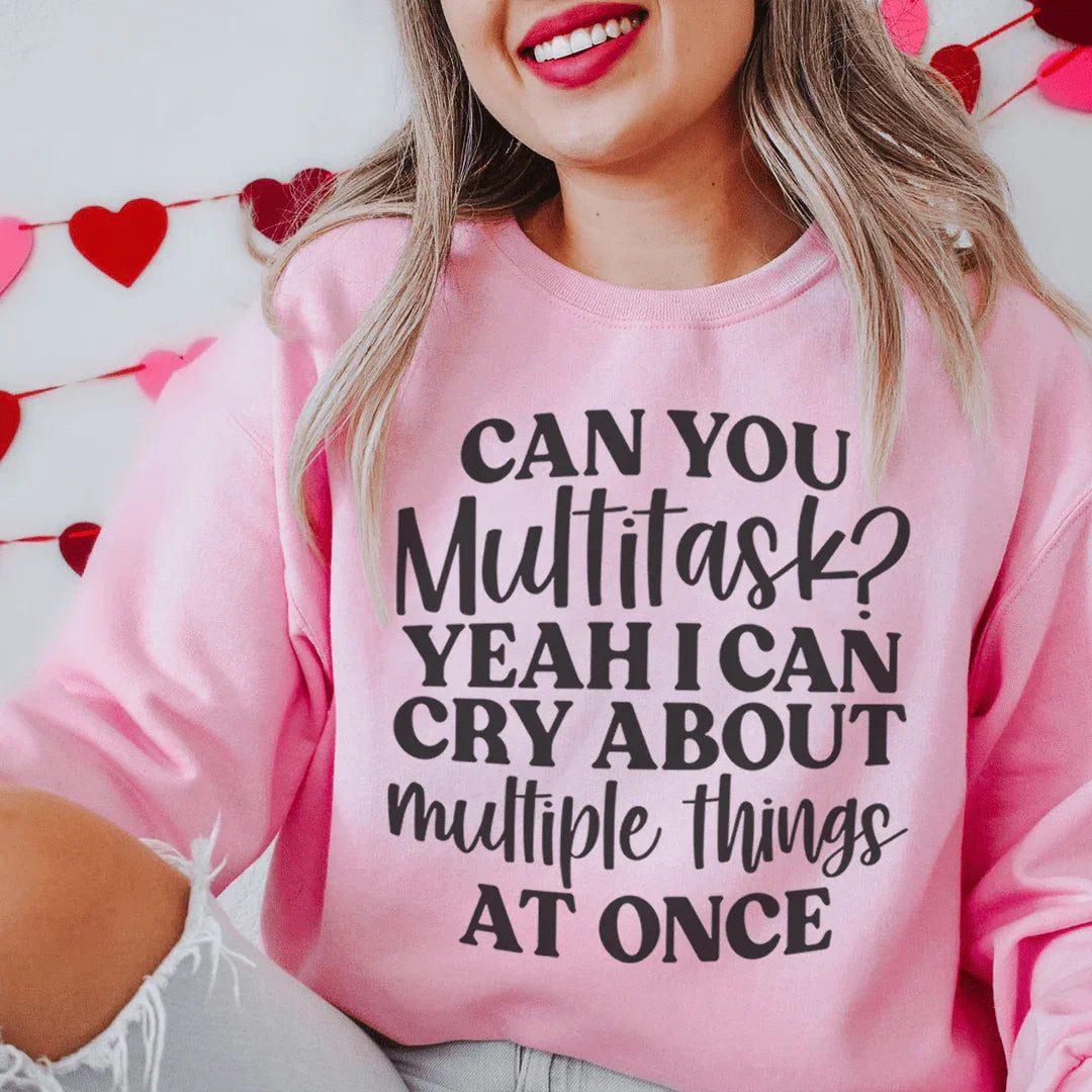 Can You Multitask Sweatshirt - WonderingCloth