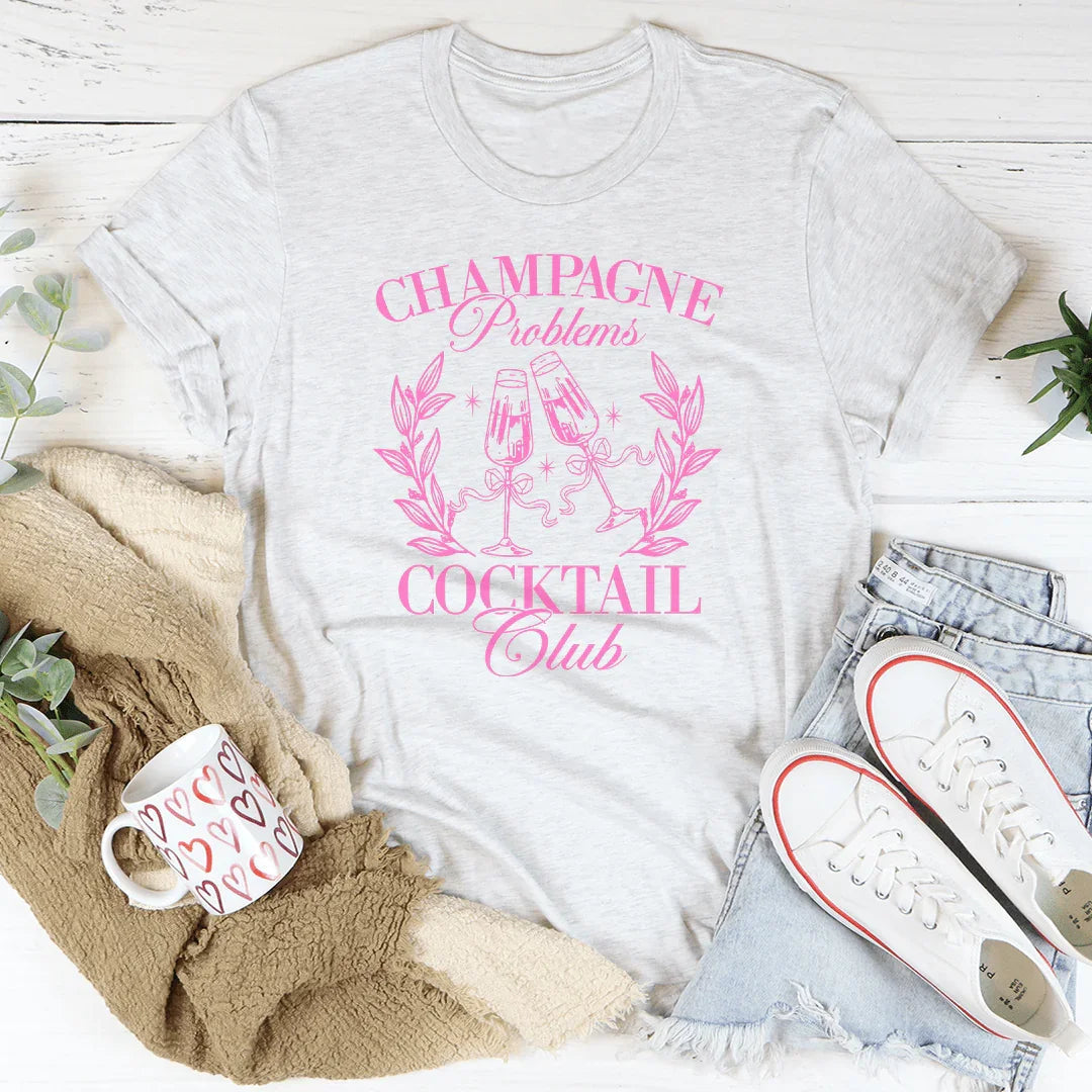 Champagne Problems Cocktail Club Tee - WonderingCloth