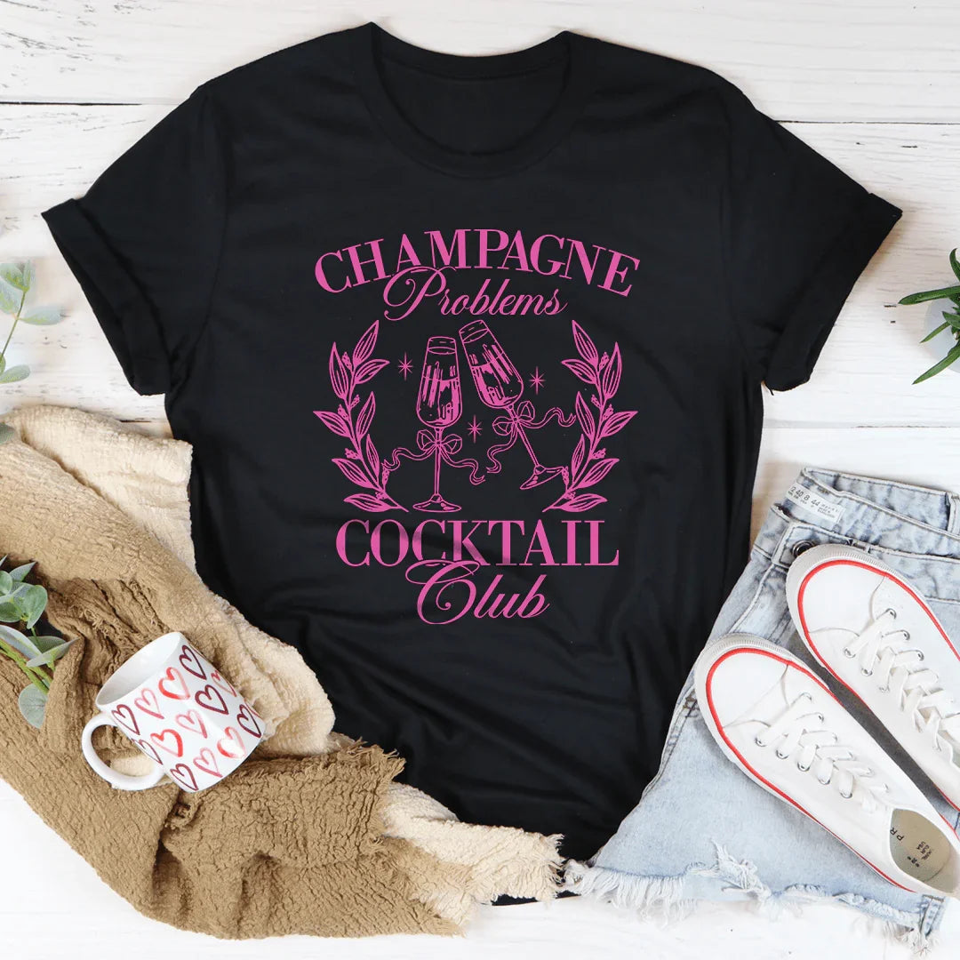 Champagne Problems Cocktail Club Tee - WonderingCloth