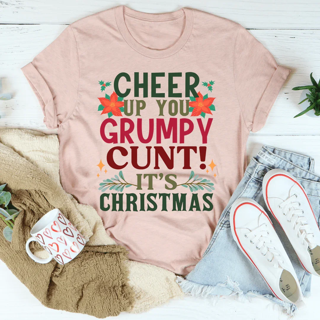 Cheer Up It's Christmas Tee - WonderingCloth