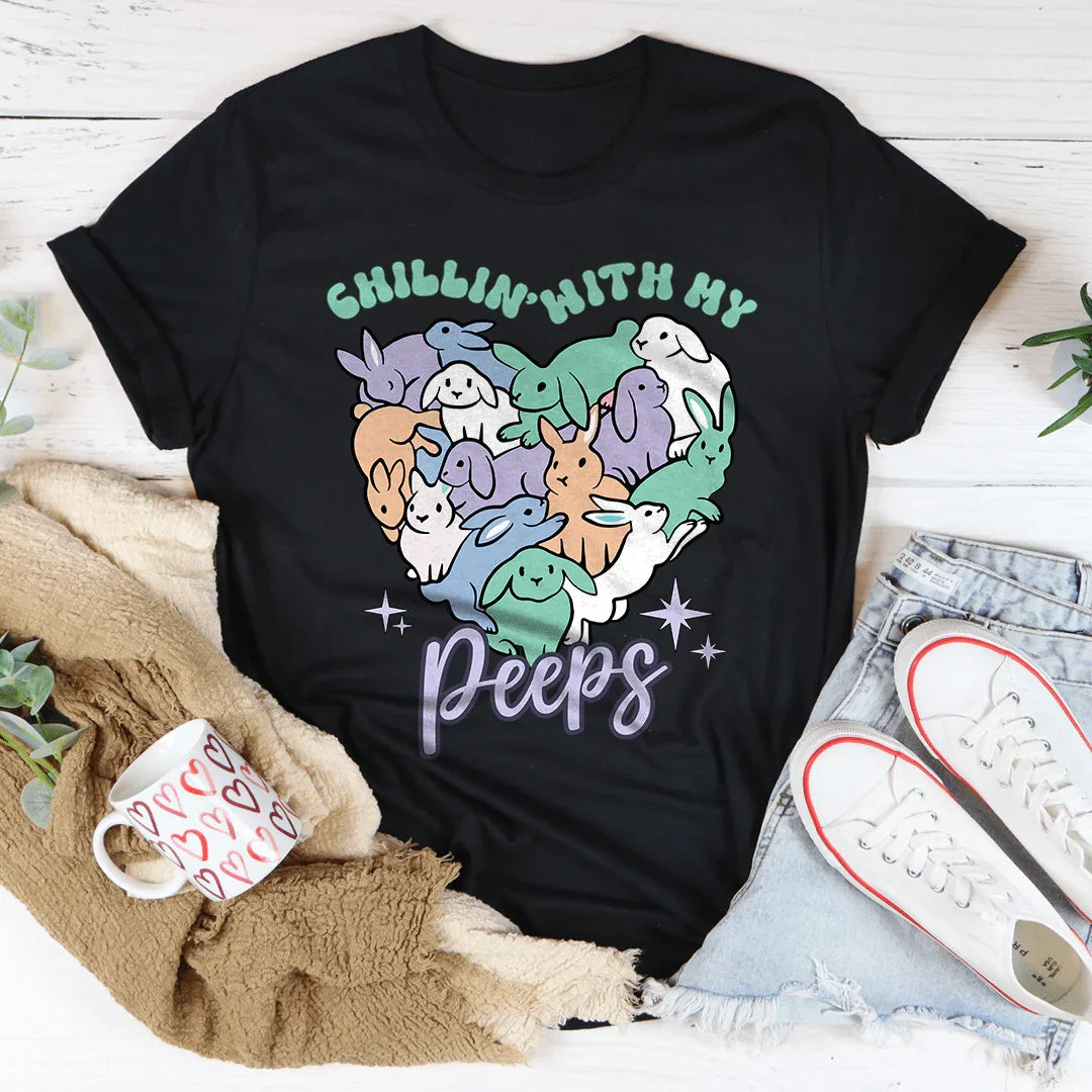 Chillin With My Peeps Tee - WonderingCloth