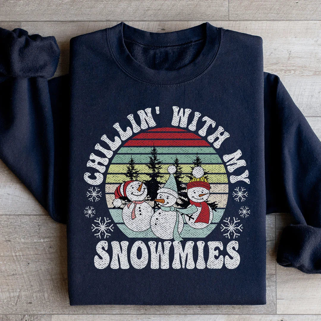 Chillin' With My Snowmies Sweatshirt - WonderingCloth