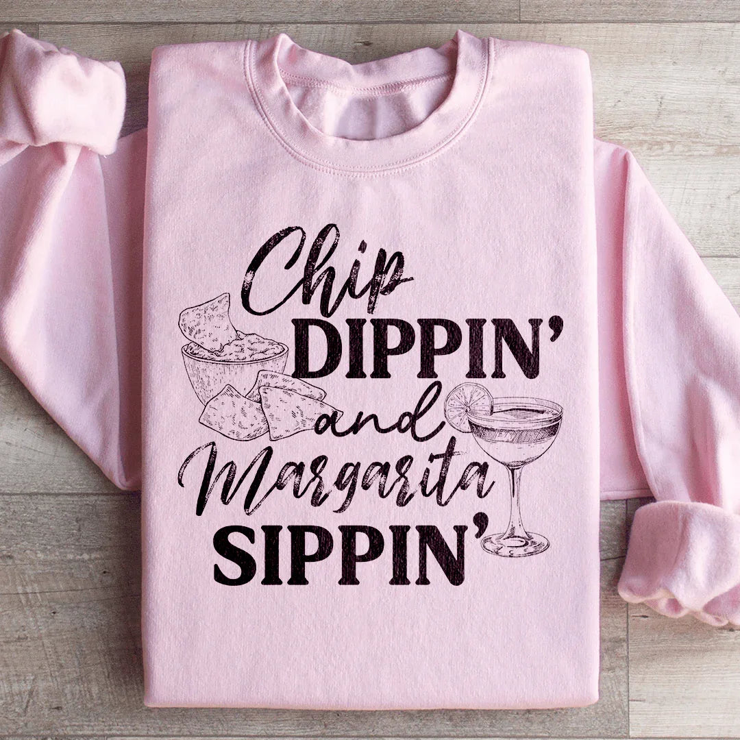 Chip Dippin And Margarita Sippin Sweatshirt - WonderingCloth