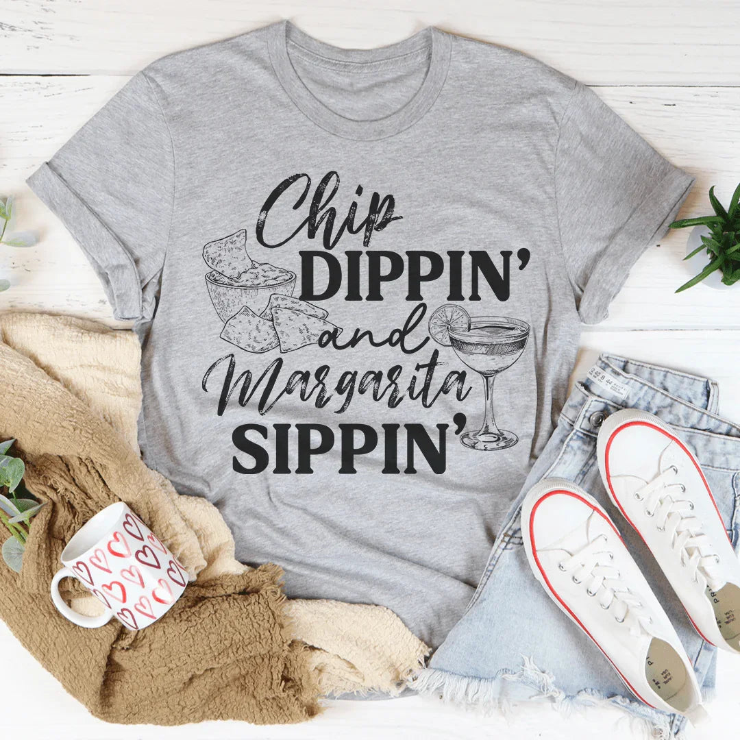 Chip Dippin' And Margarita Sippin' Tee - WonderingCloth