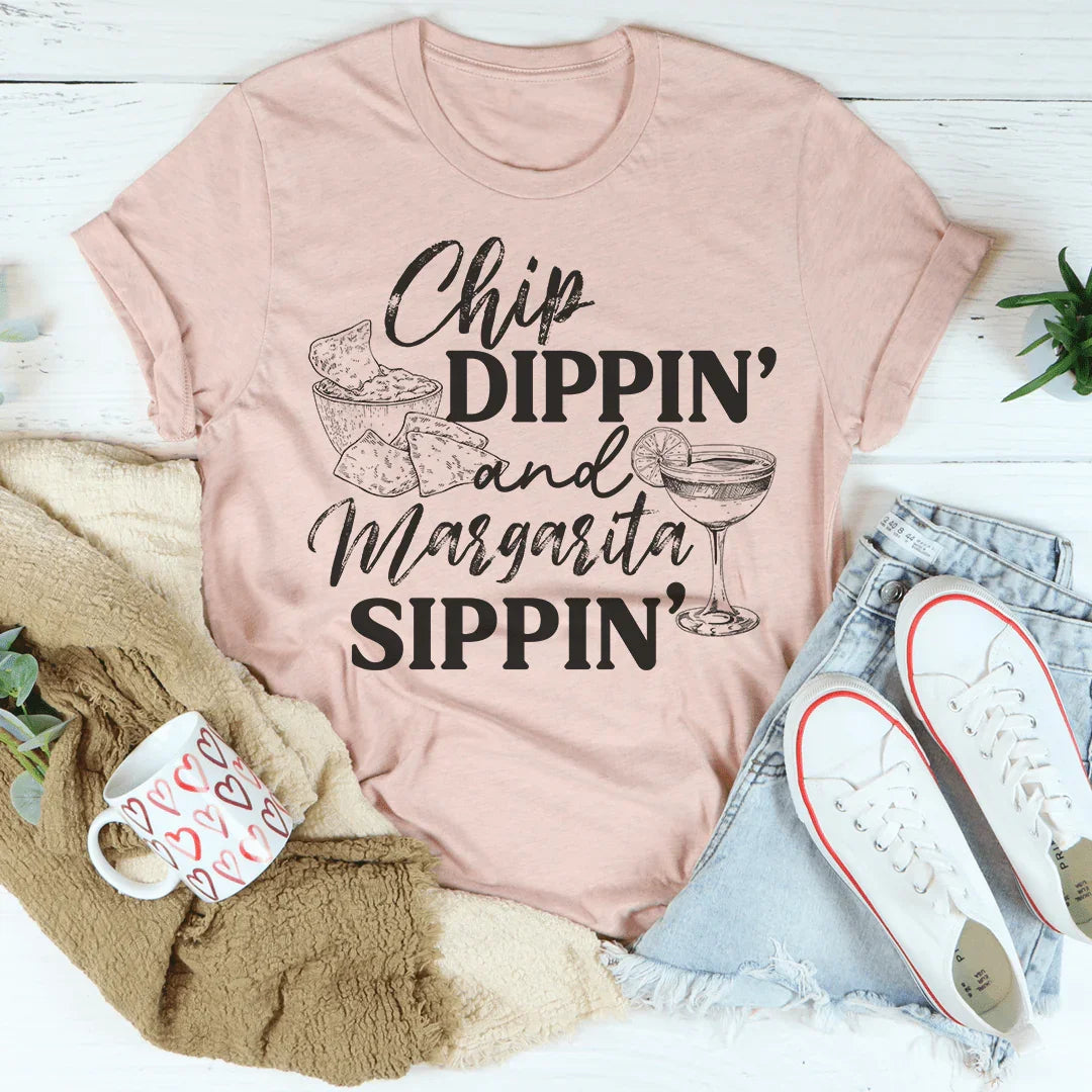 Chip Dippin' And Margarita Sippin' Tee - WonderingCloth