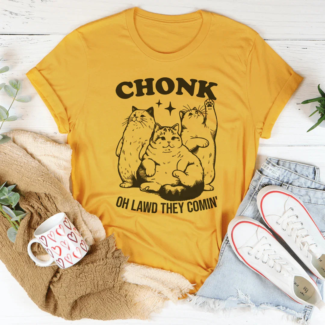 Chonk Oh Lawd They Comin Tee - WonderingCloth