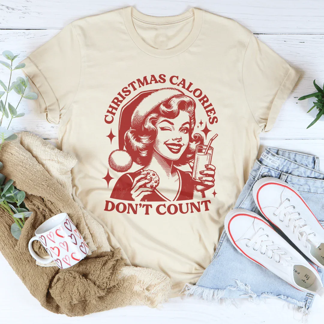 Christmas Calories Don't Count Tee - WonderingCloth