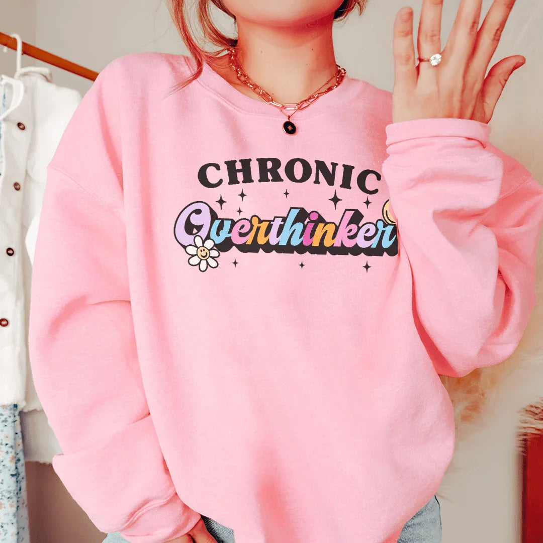 Chronic Overthinker Sweatshirt - WonderingCloth