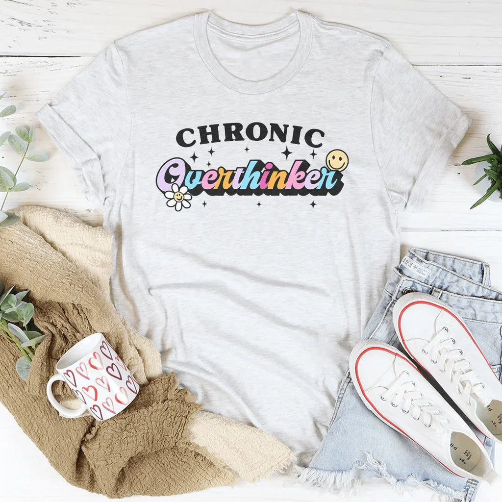 Chronic Overthinker Tee - WonderingCloth