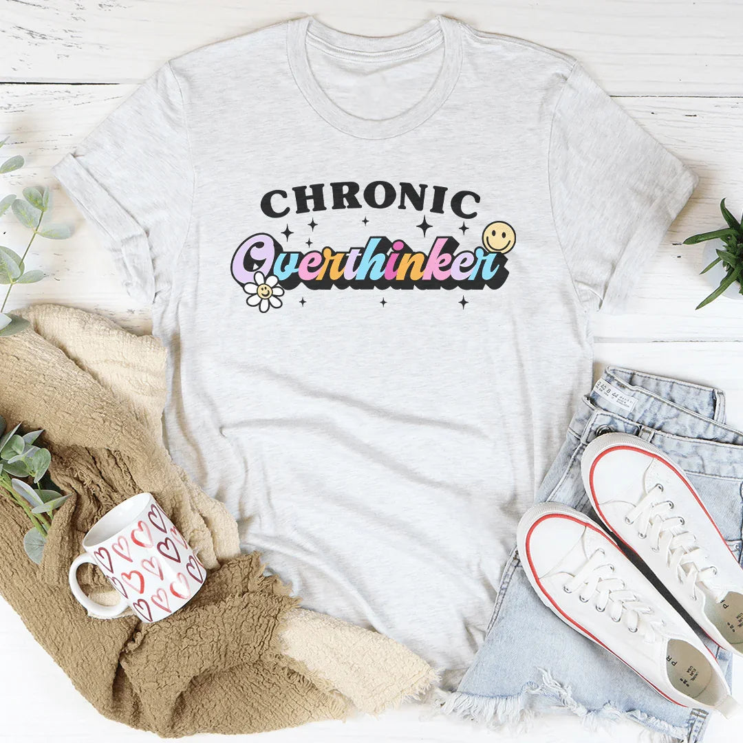 Chronic Overthinker Tee - WonderingCloth