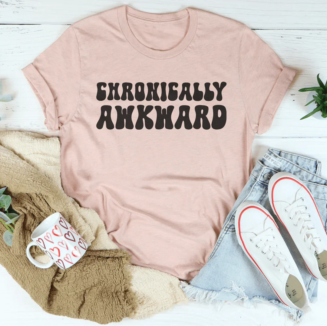 Chronically Awkward Tee - WonderingCloth