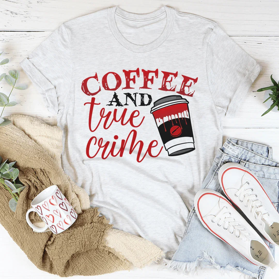 Coffee And True Crime Tee - WonderingCloth