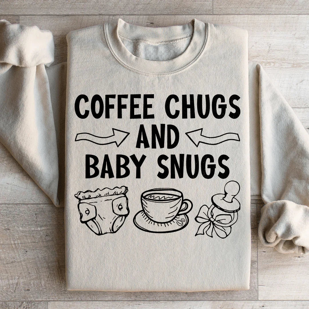 Coffee Chugs And Baby Snugs Sweatshirt - WonderingCloth