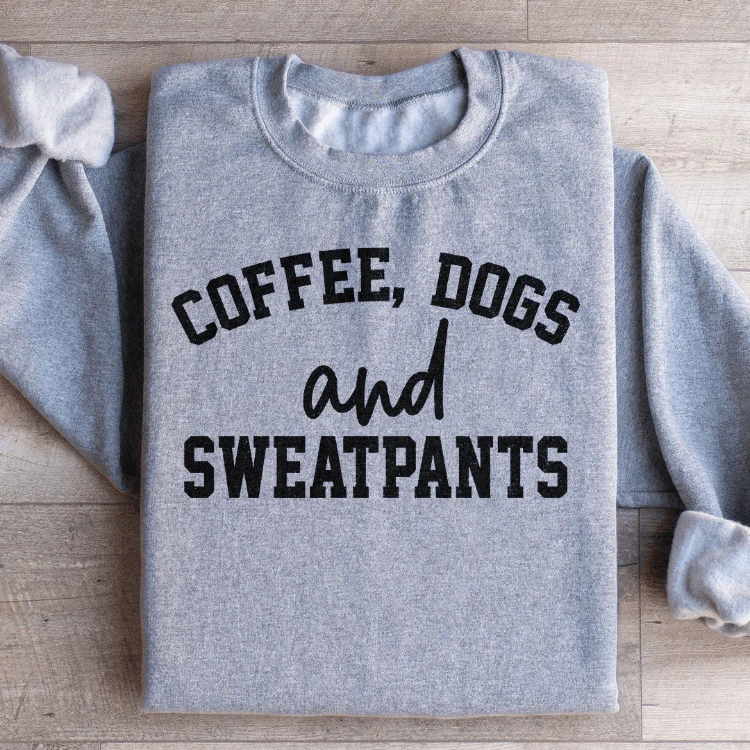 Coffee Dogs & Sweatpants Sweatshirt - WonderingCloth