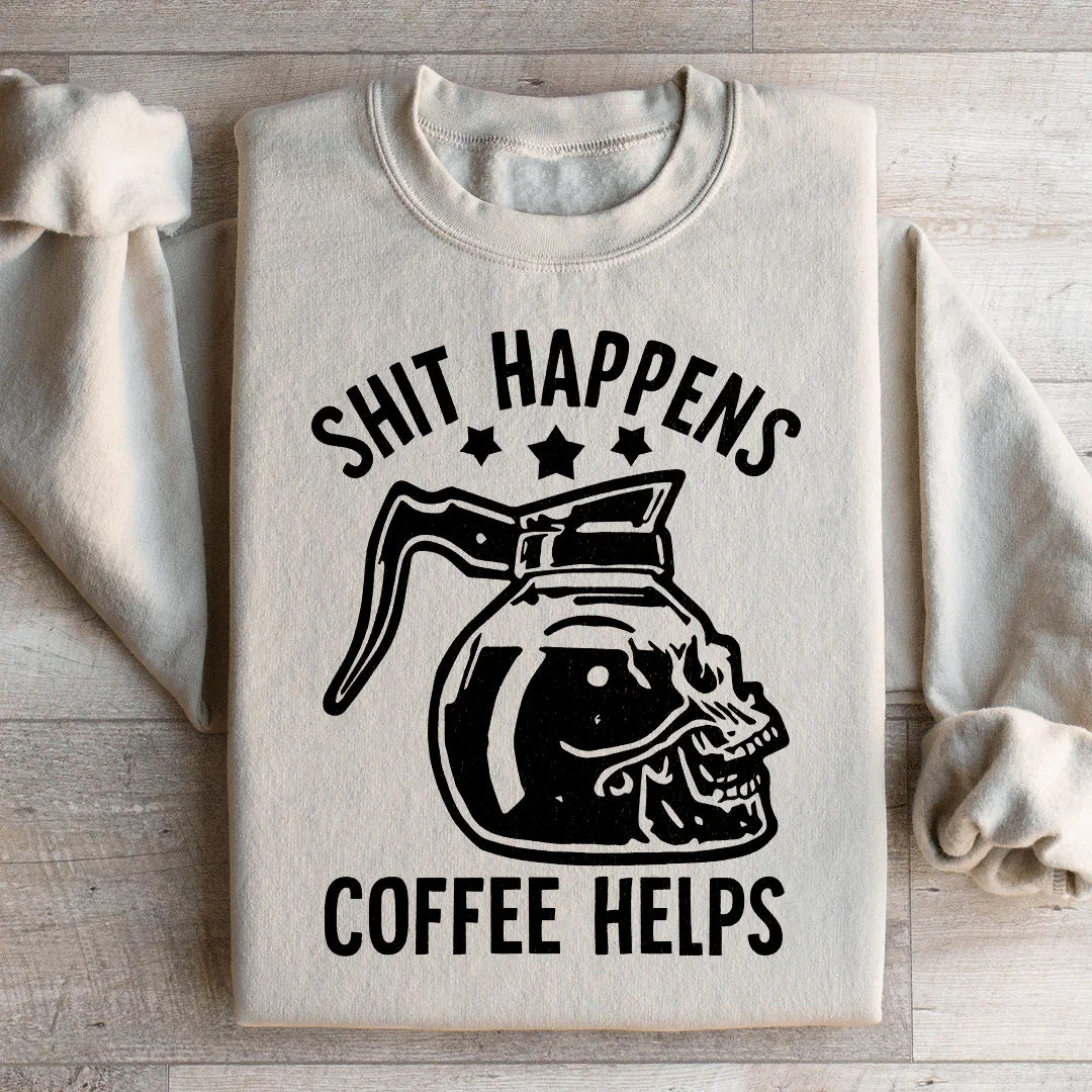 Coffee Helps Sweatshirt - WonderingCloth