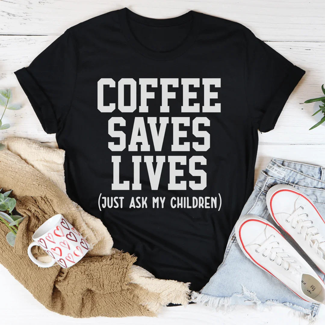 Coffee Saves Lives Tee - WonderingCloth