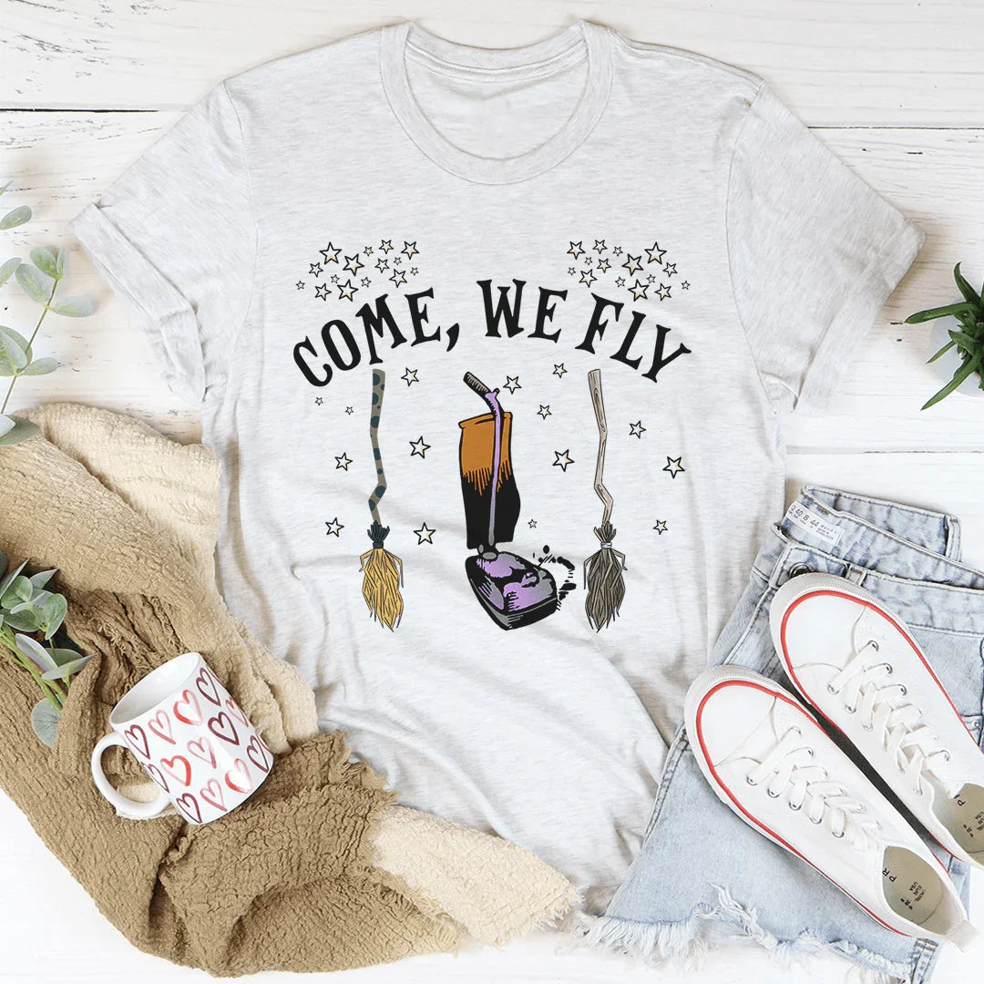 Come We Fly Tee - WonderingCloth