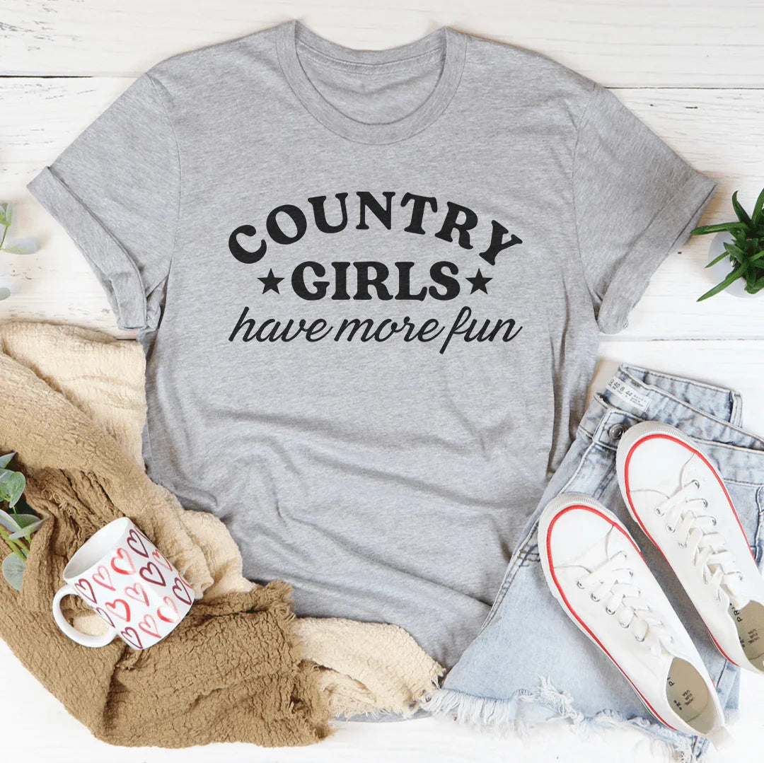 Country Girls Have More Fun Tee - WonderingCloth