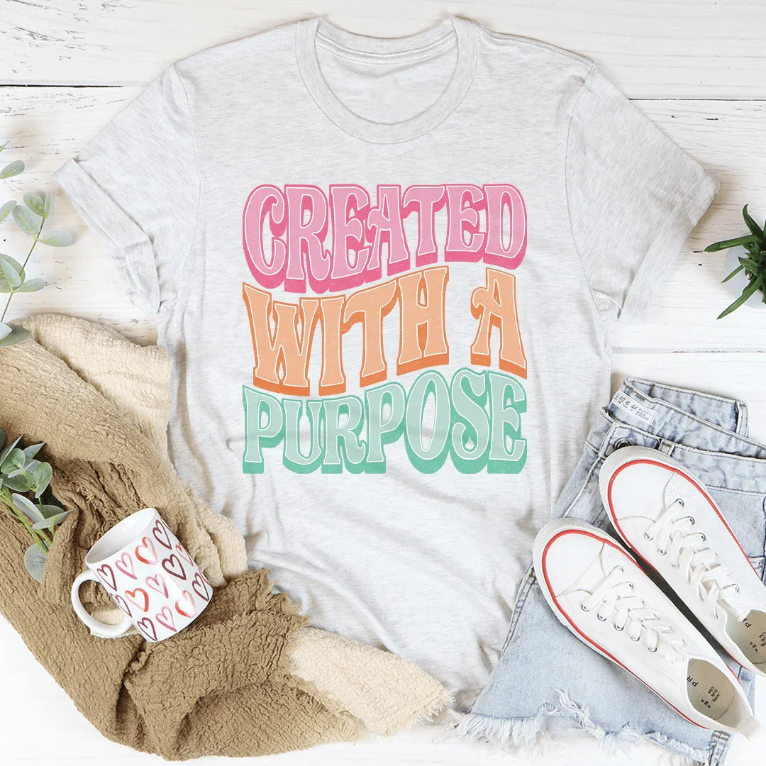 Created With A Purpose Tee - WonderingCloth