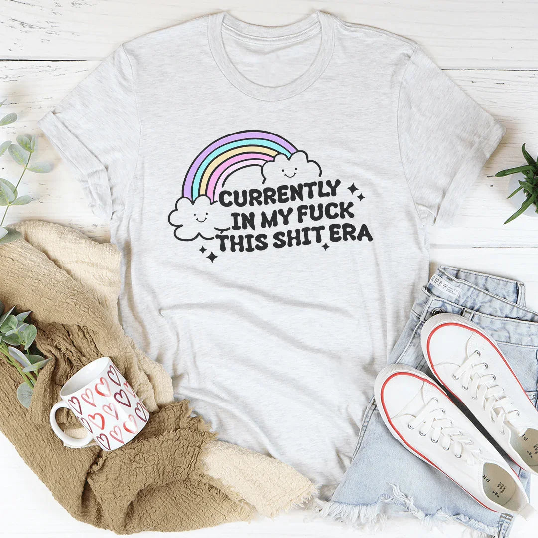 Currently In My F-ck This S-it Era Tee - WonderingCloth