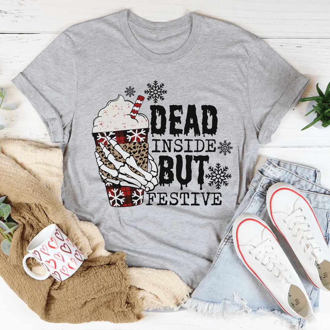 Dead Inside But Festive Tee - WonderingCloth