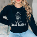 Dead Inside Sweatshirt - WonderingCloth