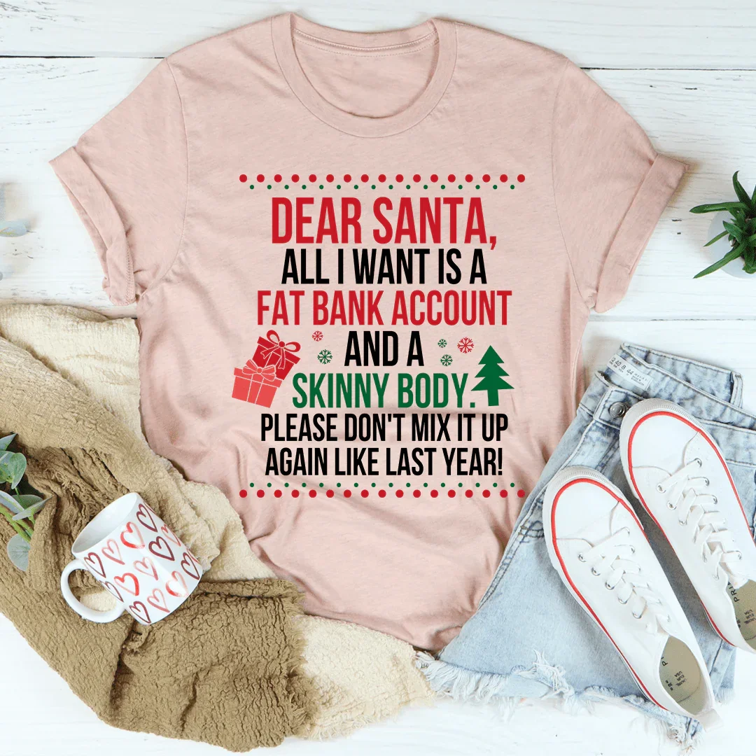 Dear Santa All I Want Is Tee - WonderingCloth