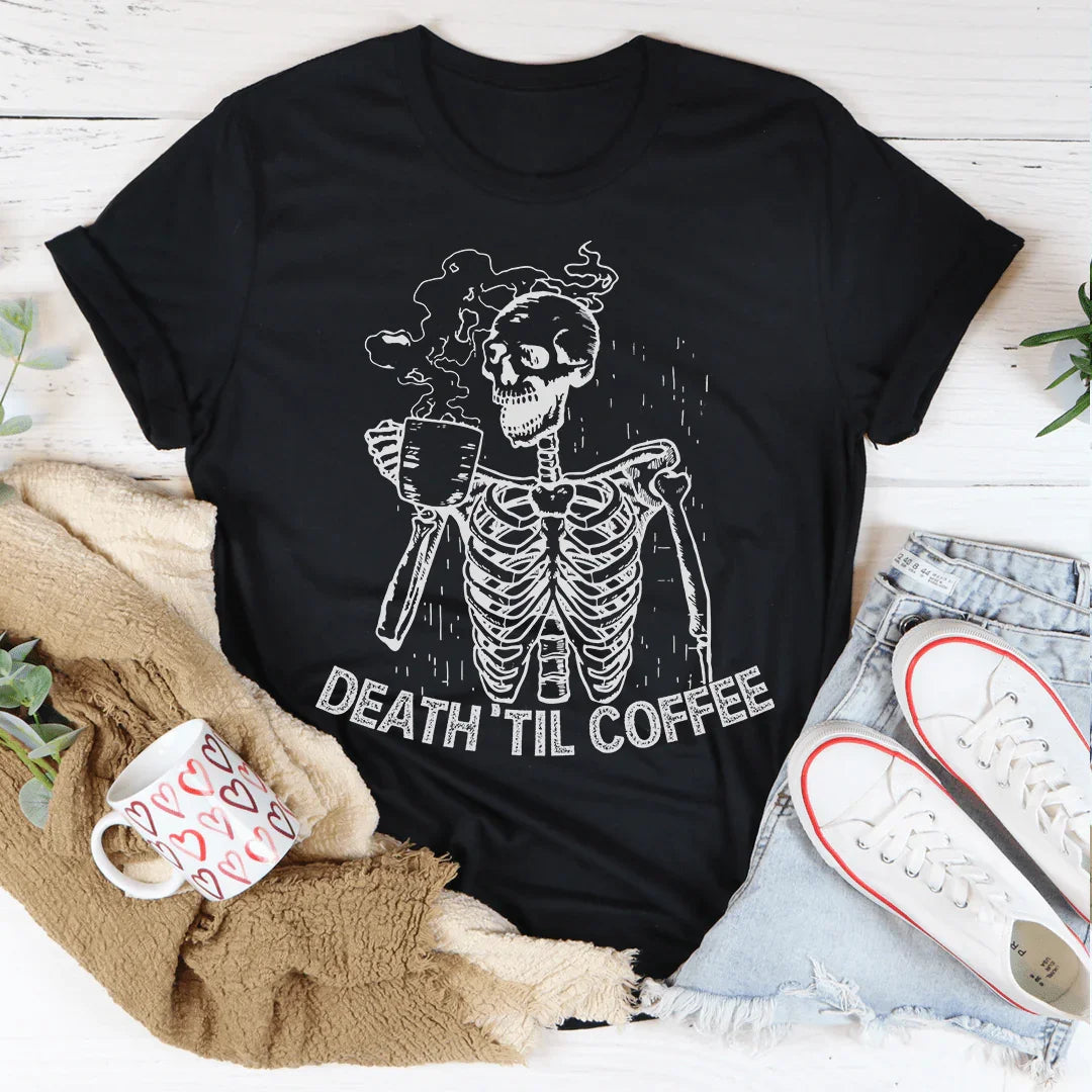 Death 'Til Coffee - WonderingCloth