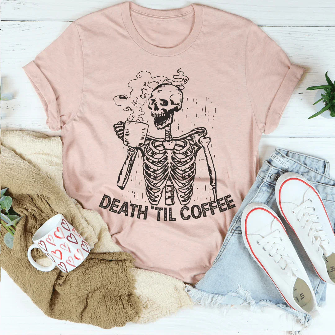 Death 'Til Coffee - WonderingCloth