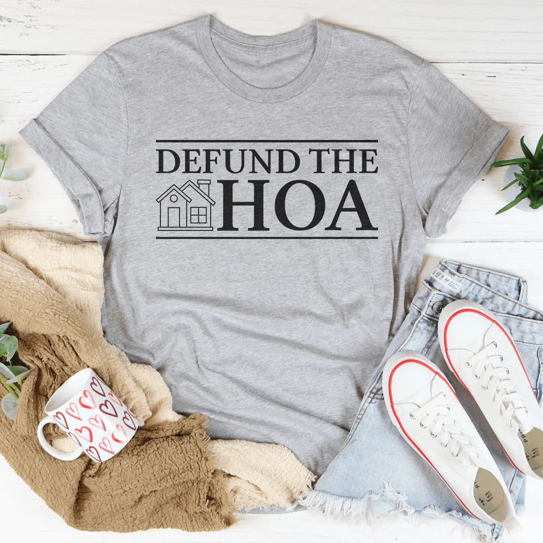 Defund The HOA Tee - WonderingCloth