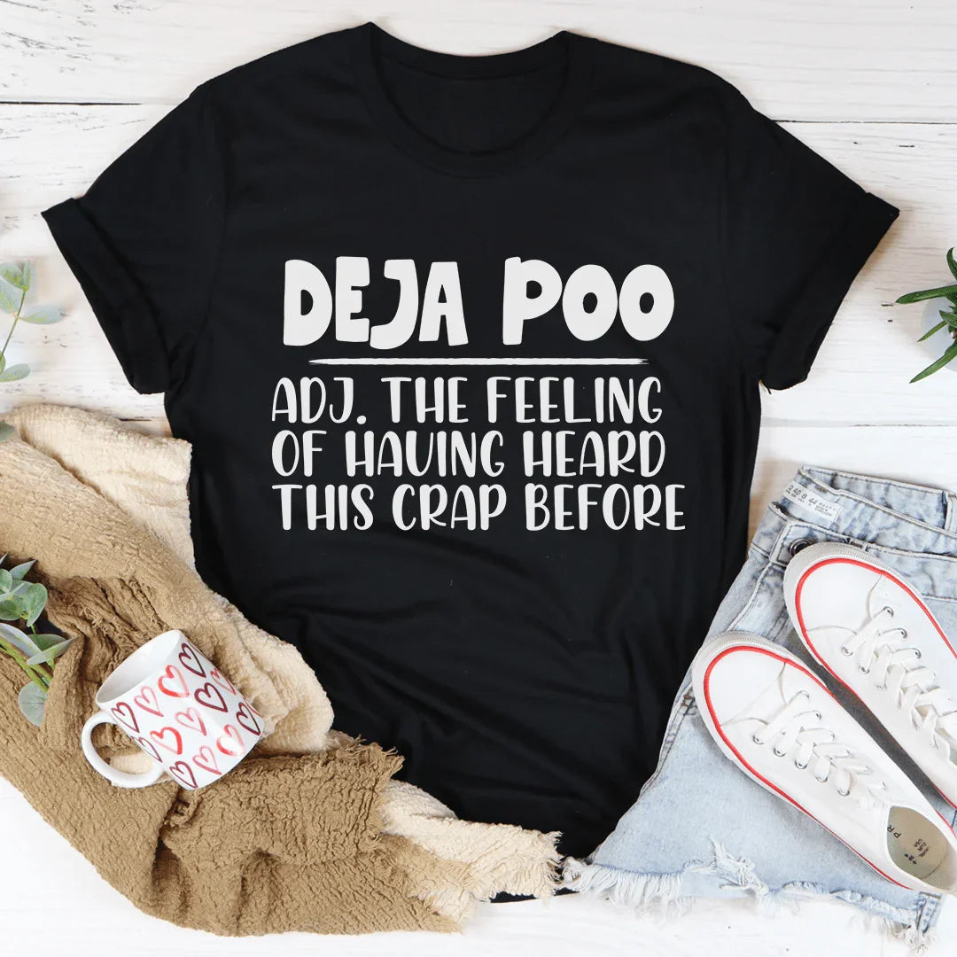 Deja Poo Tee - WonderingCloth