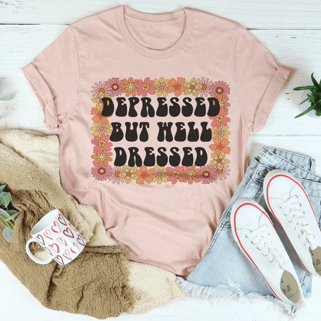 Depressed But Well Dressed Tee - WonderingCloth